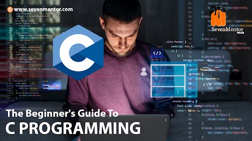 The Beginner’s Guide To C Programming